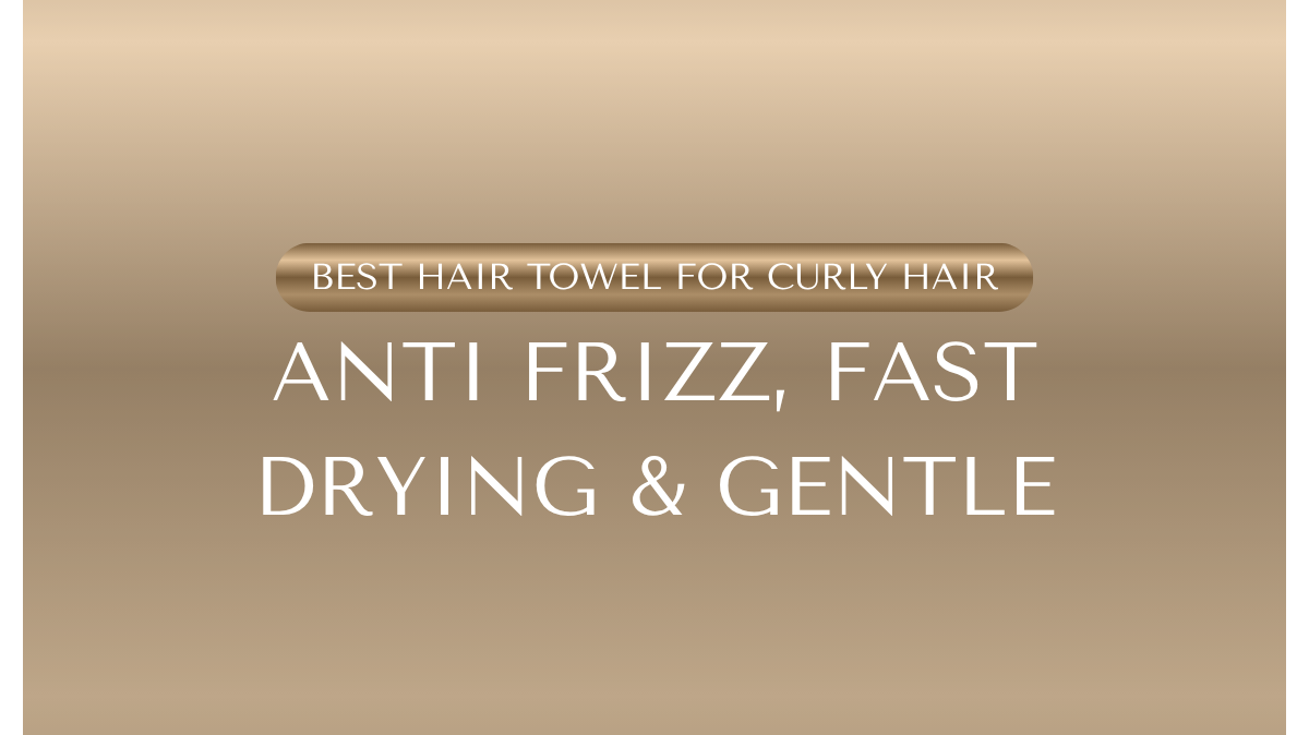 Best Hair Towel For Curly Hair By Dry Dolly Blog Title