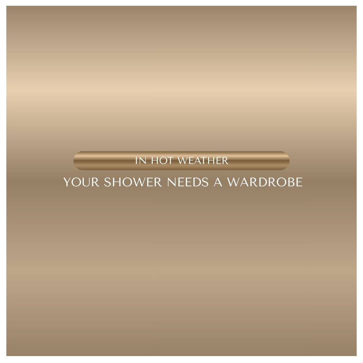 In Hot Weather, Your Shower Needs a Wardrobe